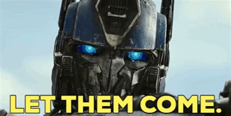 let them come gif|transformers happy birthday gif.